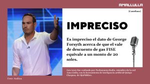 Es impreciso el dato de George Forsyth acerca de que el vale de descuento de gas FISE equivale a un monto de 20 soles