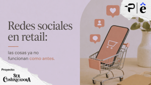 Redes sociales en retail: las cosas ya no funcionan como antes