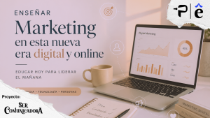 Enseñar marketing en la nueva era digital: el reto ya no es la información, sino el criterio